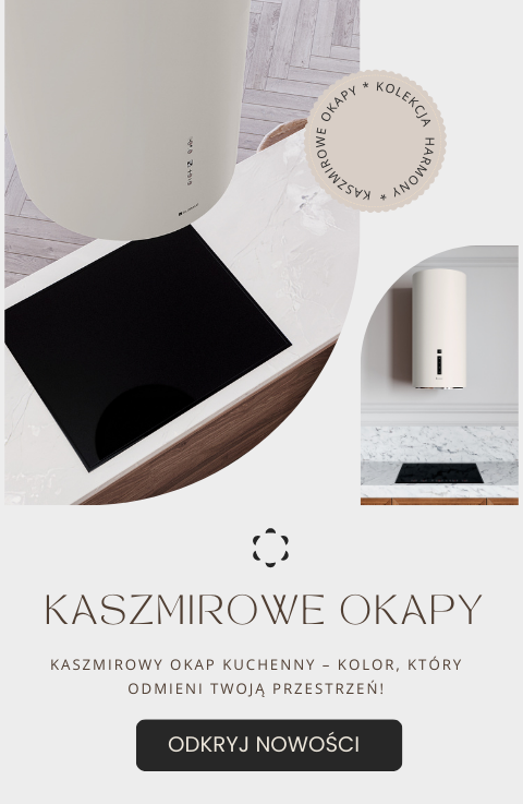 kaszmirowe okapy kuchenne