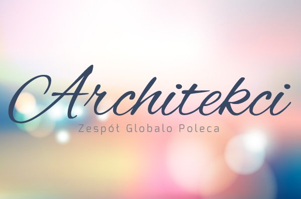 Architekci zespół Globalo poleca